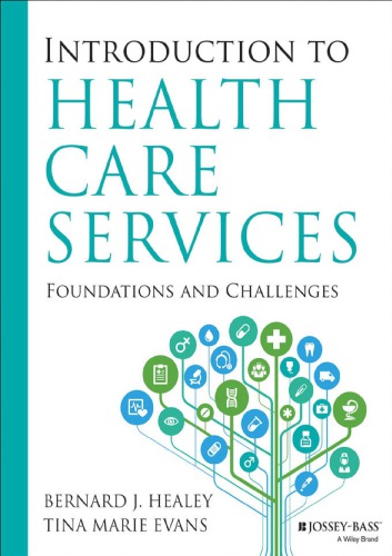 Introduction To Health Care Services Foundations And Challenges Paperback Bernard J Healey Tina Marie Evans