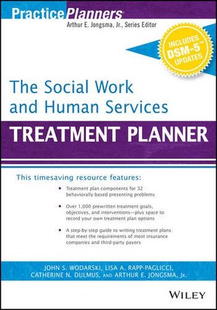 The Social Work And Human Services Treatment Planner With Dsm 5 Updates Paperback Arthur E Jongsma Jr John S Wodarski Catherine N Dulmus Lisa A Rapp Mccall