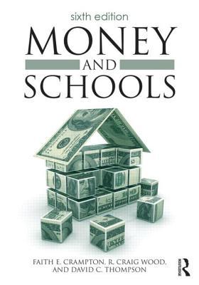 Money And Schools Paperback David C Thompson Faith E Crampton R Craig Wood