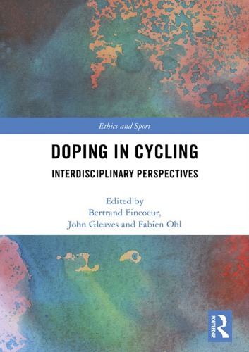 Doping In Cycling Interdisciplinary Perspectives Hardcover Bertrand Fincoeur John Gleaves Fabien Ohl