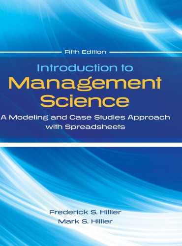Introduction To Management Science A Modeling And Case Studies Approach With Spreadsheets Fifth Edition Charles R Swanson
