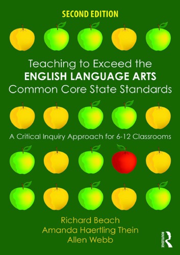 Teaching To Exceed The English Language Arts Common Core State Standards A Critical Inquiry Approach For 612 Classrooms Paperback Richard W Beach Amanda Haertling Thein Allen Webb