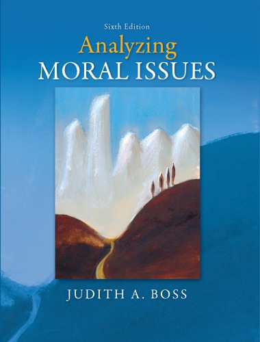 Analyzing Moral Issues 6th Ed Boss Judith A