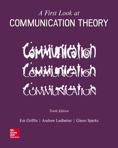 A First Look At Communication Theory 10th Em Griffin Andrew Ledbetter Glenn Grayson Sparks