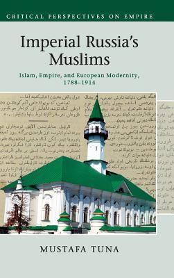 Imperial Russias Muslims Hardcover Mustafa Tuna