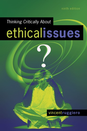 Thinking Critically About Ethical Issues Ninth Edition Ruggiero