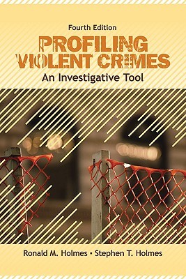 Profiling Violent Crimes An Investigative Tool Paperback Ronald M Holmes Stephen T Holmes