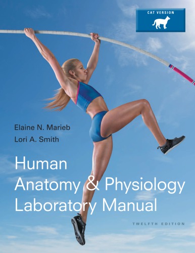 Human Anatomy Physiology Laboratory Manual Cat Version Twelfth Edition Cat Version Marieb
