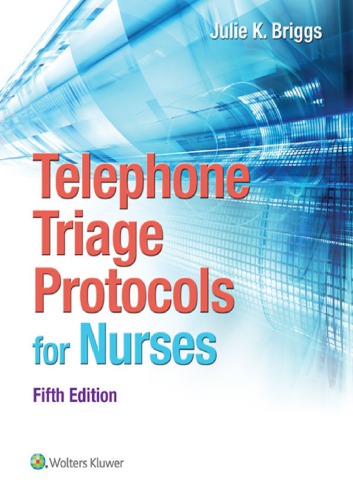 Telephone Triage Protocols For Nurses 5th Julie K Briggs