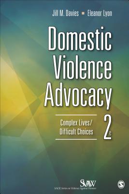 Domestic Violence Advocacy Complex Livesdifficult Choices Paperback Jill M Davies Eleanor J Lyon