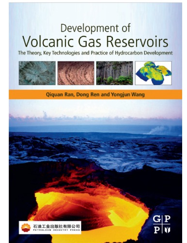 Development Of Volcanic Gas Reservoirs The Theory Key Technologies And Practice Of Hydrocarbon Qiquan Ran