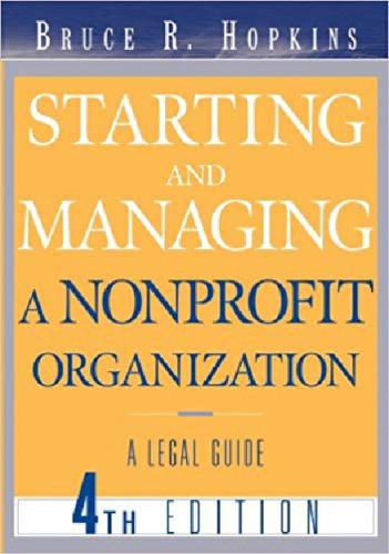 Starting And Managing A Nonprofit Organization A Legal Guide 4th Bruce R Hopkins
