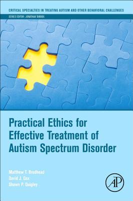 Practical Ethics For Effective Treatment Of Autism Spectrum Disorder Paperback Matthew T Brodhead