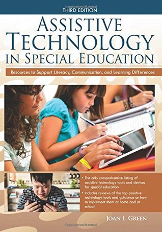 Assistive Technology In Special Education Resources To Support Literacy Communication And Learning Differences Paperback Joan L Green