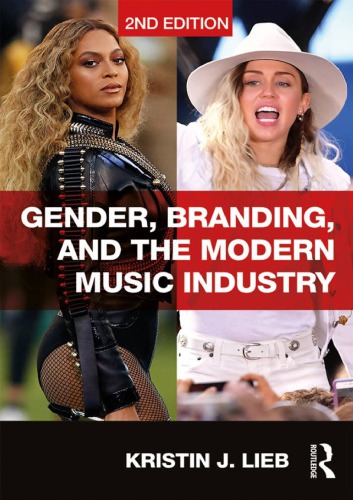 Gender Branding And The Modern Music Industry The Social Construction Of Female Popular Music Stars Paperback Kristin Lieb