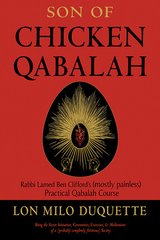 Son Of Chicken Qabalah Rabbi Lamed Ben Cliffords Mostly Painless Practical Qabalah Course Paperback Lon Milo Duquette