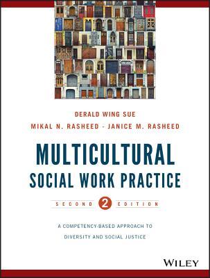 Multicultural Social Work Practice A Competencybased Approach To Diversity And Social Justice Paperback Derald Wing Sue