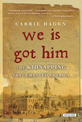 We Is Got Him The Kidnapping That Changed America Carrie Hagen