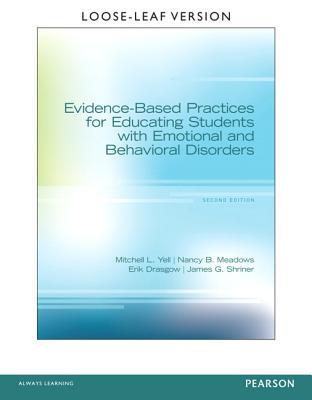 Evidencebased Practices For Educating Students With Emotional And Behavioral Disorders Unbound Mitchell L Yell