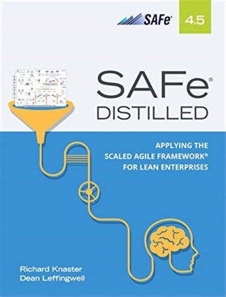 Safe 45 Distilled Applying The Scaled Agile Framework For Lean Enterprises 2nd Edition Richard Knaster Dean Leffingwell