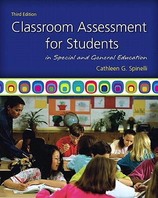 Classroom Assessment For Students In Special And General Education Paperback Cathleen G Spinelli