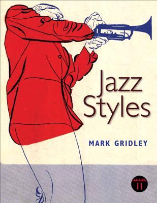 Jazz Styles 11th Edition Mark C Gridley