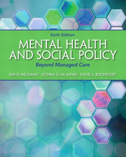 Mental Health And Social Policy Beyond Managed Care 6th David Mechanic