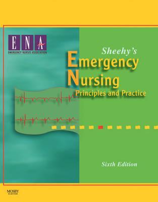Sheehys Emergency Nursing Principles And Practice Hardcover Emergency Nurses Association