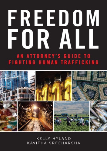 Freedom For All An Attorneys Guide To Fighting Human Trafficking Paperback Kelly Hyland Kavitha Sreeharsha