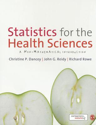 Statistics For The Health Sciences A Nonmathematical Introduction Paperback Christine P Dancey