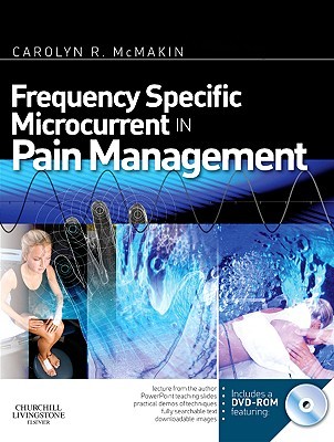 Frequencyspecific Microcurrent In Pain Management Paperback Carolyn R Mcmakin