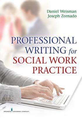 Professional Writing For Social Work Practice Paperback Daniel Weisman