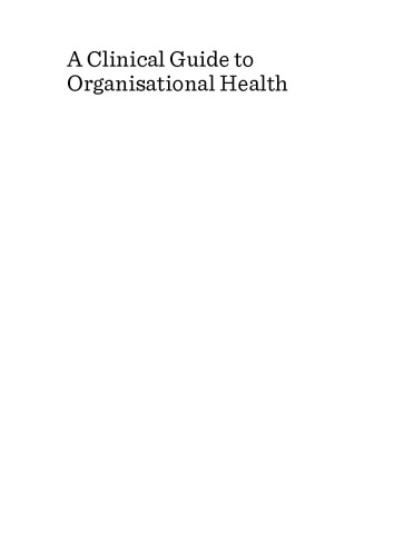 A Clinical Guide To Organisational Health Diagnosing And Managing The Condition Of An Enterprise C M Dean