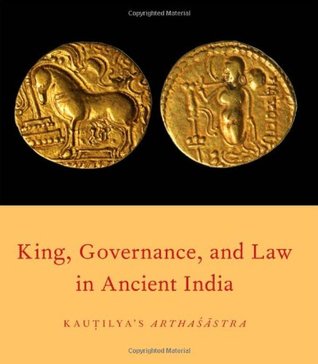 King Governance And Law In Ancient India Kauilyas Arthastra Hardcover Kauilya Patrick Olivelle