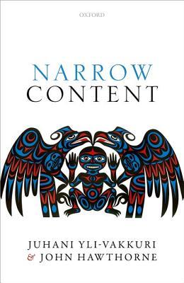 Narrow Content Juhani Ylivakkuri John Hawthorne