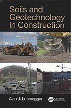Soils And Geotechnology In Construction Lutenegger A J