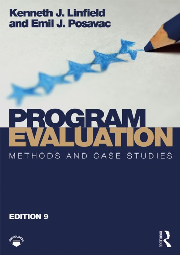 Program Evaluation Methods And Case Studies Emil J Posavac Kenneth J Linfield