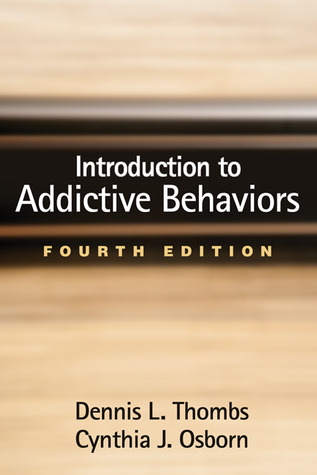 Introduction To Addictive Behaviors 4th Dennis L Thombs Cynthia J Osborn