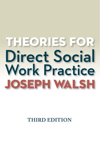 Theories For Direct Social Work Practice 3rd Joseph Walsh