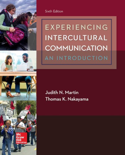 Experiencing Intercultural Communication An Introduction 6th Judith N Martin Thomas K Nakayama