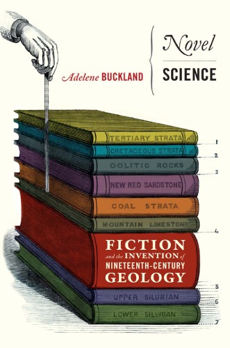 Novel Science Fiction And The Invention Of Nineteenthcentury Geology Adelene Buckland