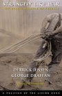 Strangely Like War The Global Assault On Forests Paperback Derrick Jensen George Draffan