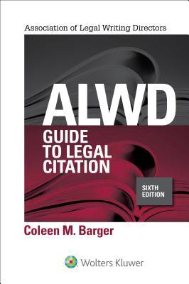 Alwd Guide To Legal Citation Spiralbound Darby Dickerson Coleen M Barger