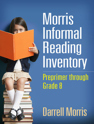 Morris Informal Reading Inventory Preprimer Through Grade 8 Paperback Darrell Morris