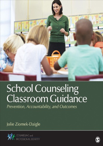 School Counseling Classroom Guidance Prevention Accountability And Outcomes Paperback Jolie Daigle Jolie Ziomekdaigle