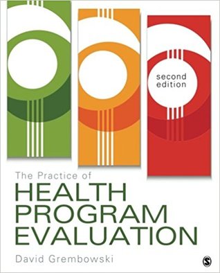 The Practice Of Health Program Evaluation Second Edition David E Grembowski