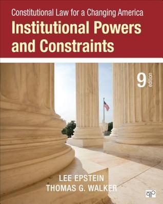 Constitutional Law For A Changing America Institutional Powers And Constraints Paperback Thomas G Epstein Thomas G Walker
