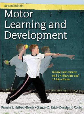 Motor Learning And Development 2nd Pamela S Haibach Greg Reid Douglas Holden Collier