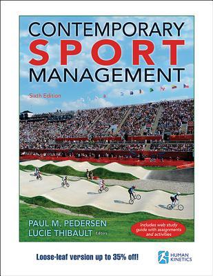 Contemporary Sport Management 6th Edition With Web Study Guidelooseleaf Edition Looseleaf Paul M Pedersen Lucie Thibault