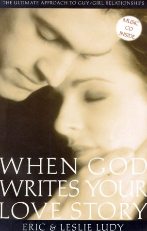 When God Writes Your Love Story Ludy Eric Ludy Leslie
